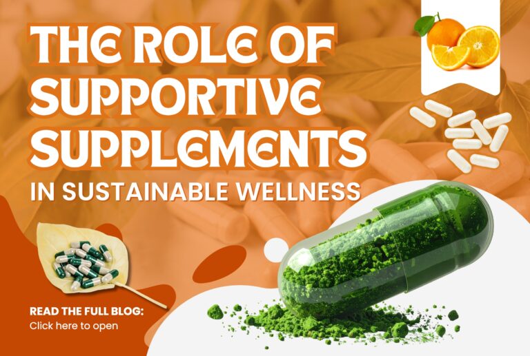 The Role of Supportive Supplements in Sustainable Wellness